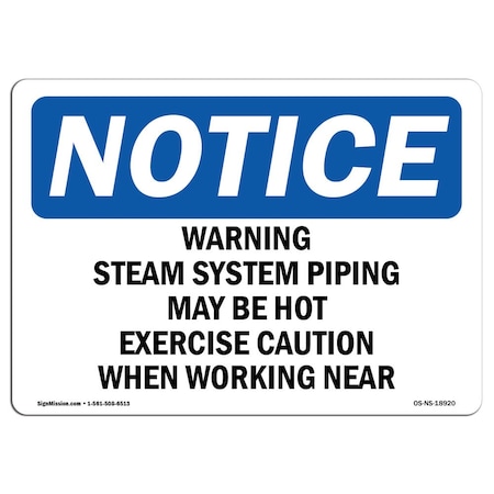 OSHA Notice Sign, Warning Steam System Piping May Be Hot Exercise, 14in X 10in Aluminum